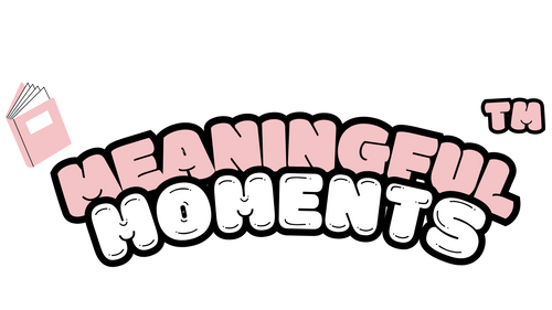 Meaningful Moments™
